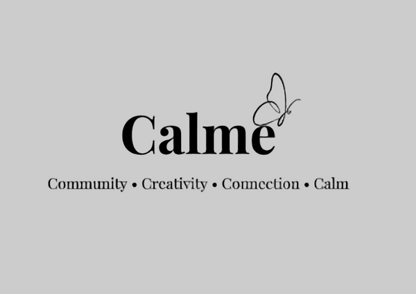Calme - Community - Creativity - Connection
