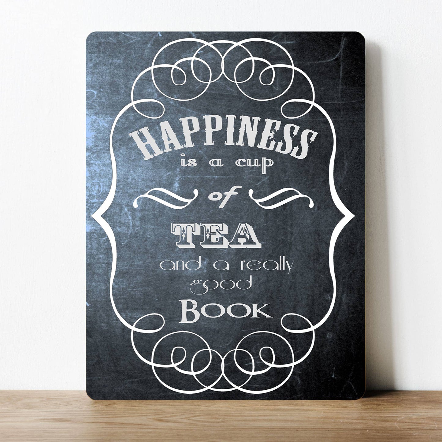 Happiness is a cup of tea and a book - Metal  Sign Plaque